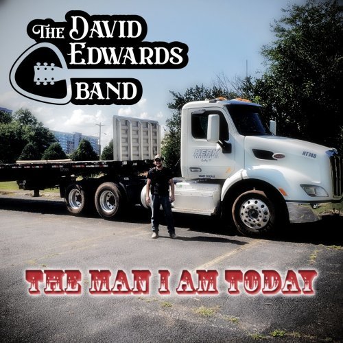 The David Edwards Band - The Man I Am Today (2021)
