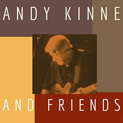 Andy Kinne - Andy Kinne And Friends (2021)